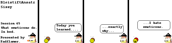 Just say no to emoticons, and their uni-sex kind.